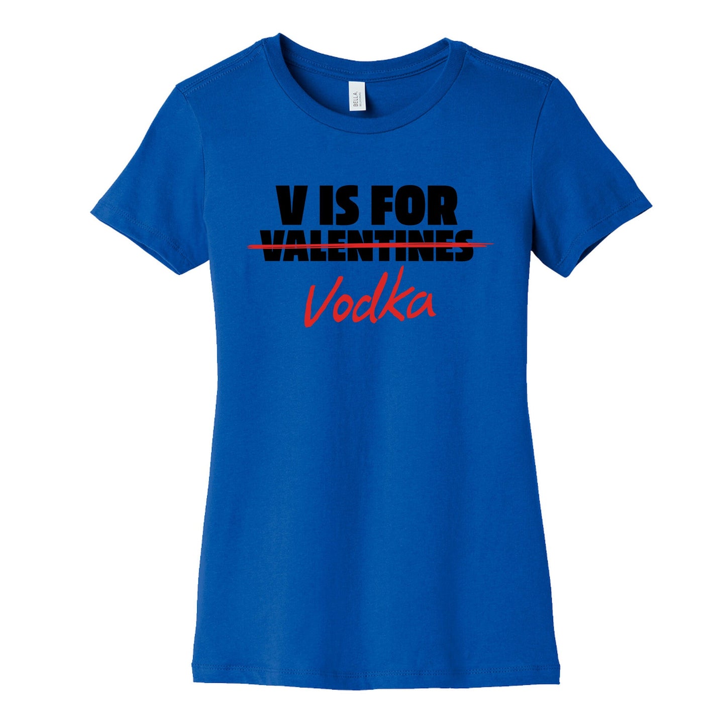 V Is For Vodka Womens Cotton Tee