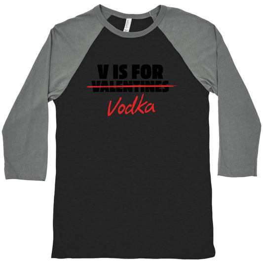 V Is For Vodka Baseball Tee