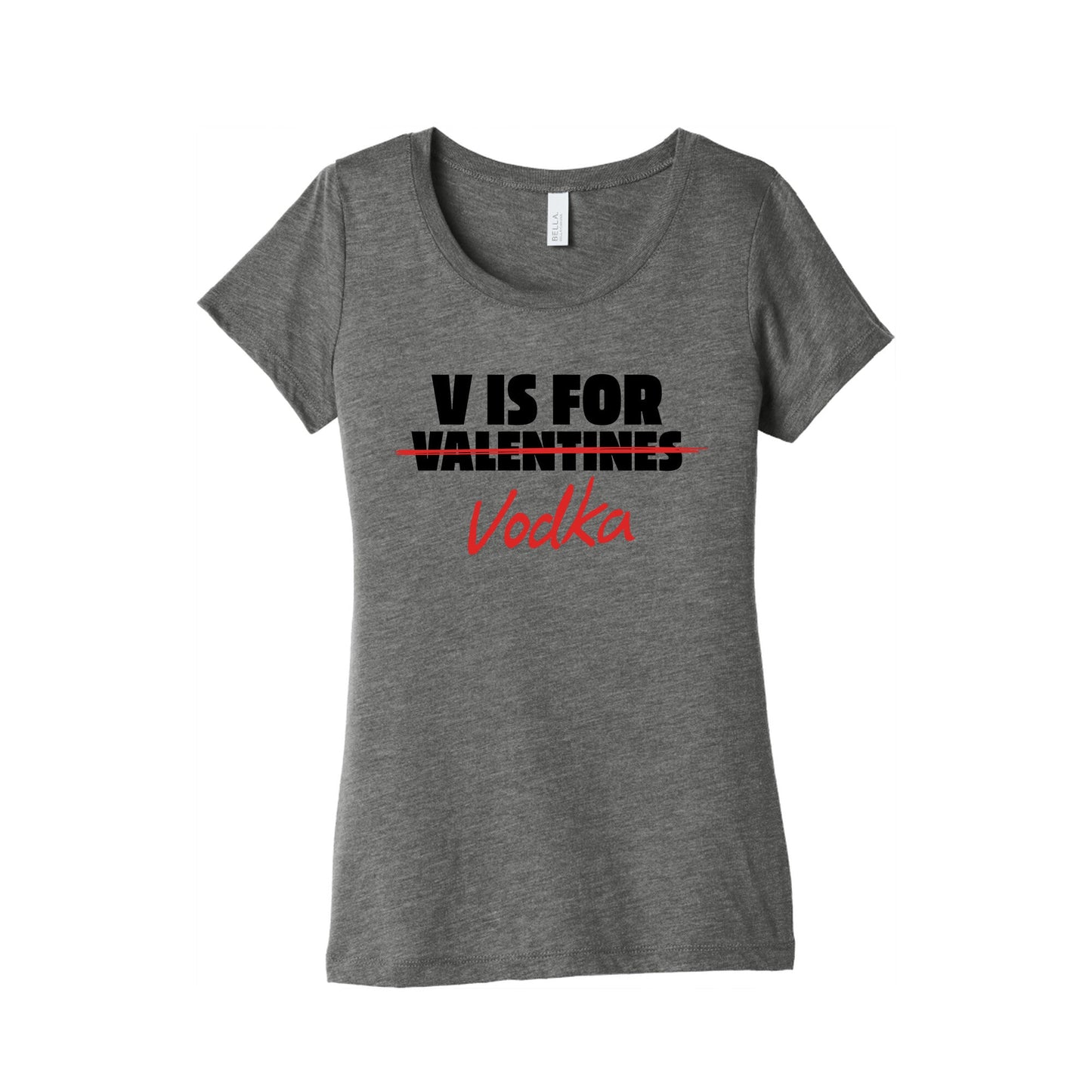 V Is For Vodka Womens Triblend Tee