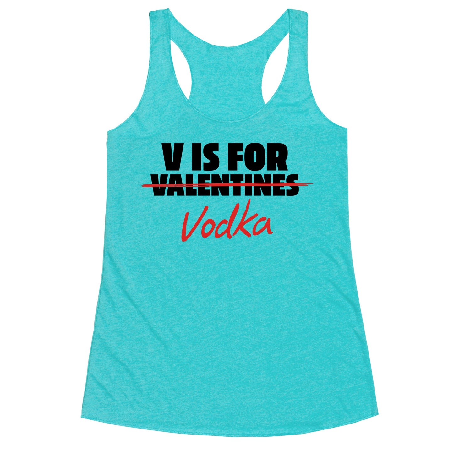 V Is For Vodka Racerback Tank