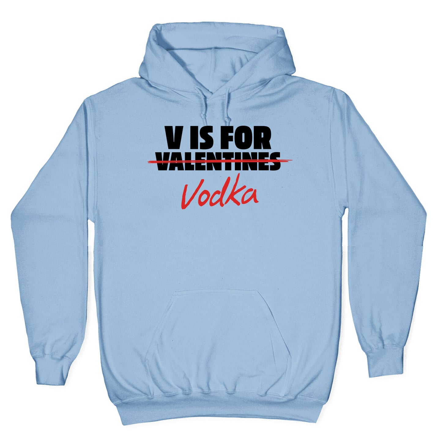V Is For Vodka Hoodie