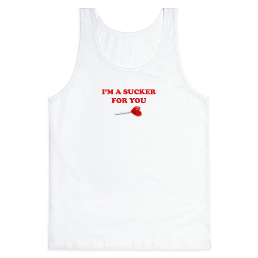 Im A Sucker For You Tank Top