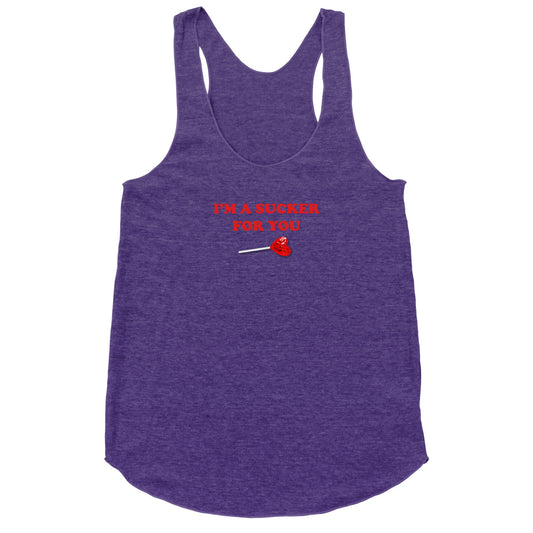 Im A Sucker For You Racerback Tank
