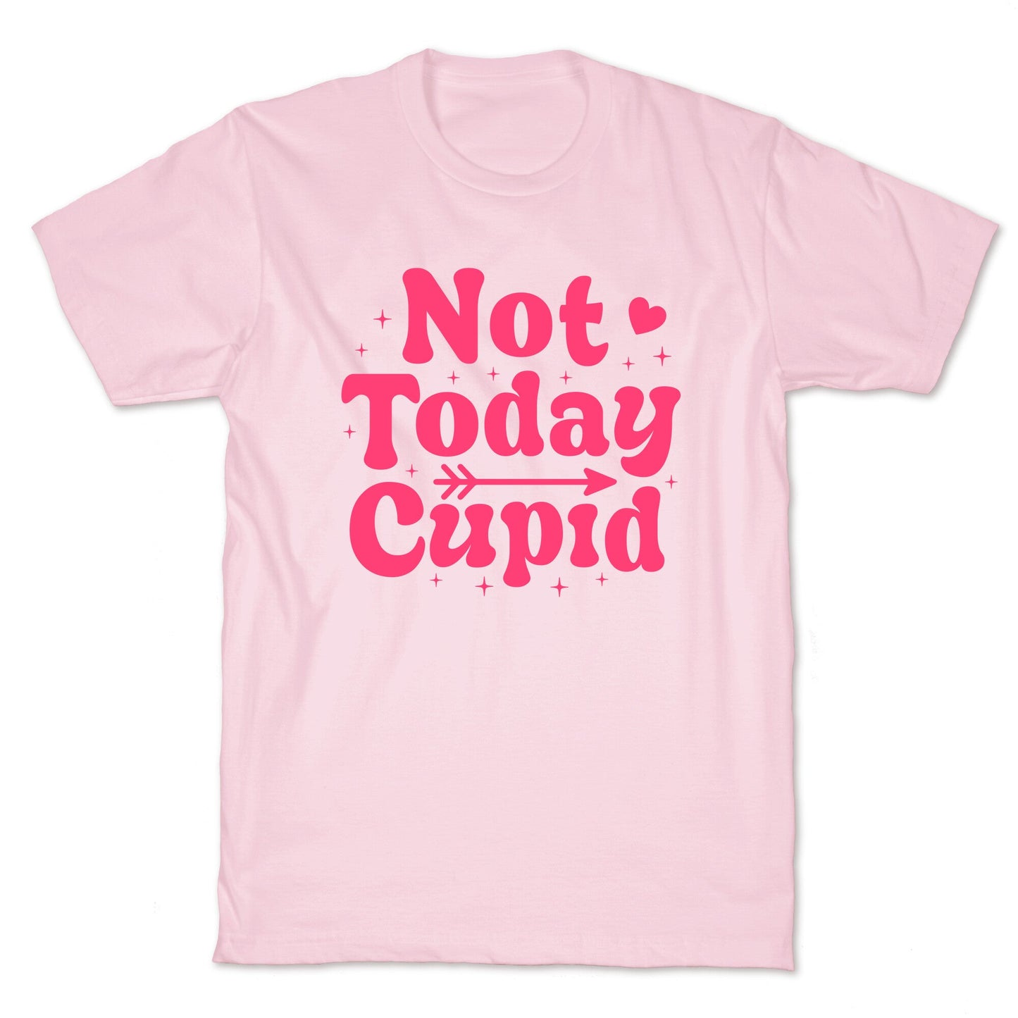 Not Today Cupid T-Shirt