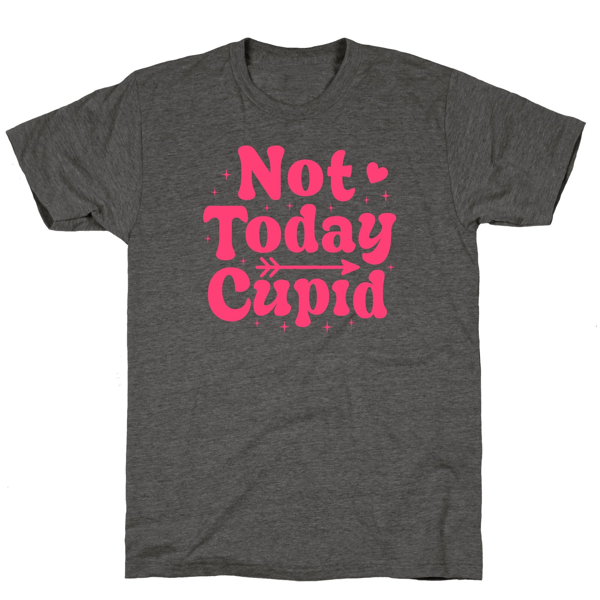 Not Today Cupid Unisex Triblend Tee