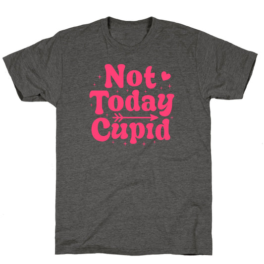 Not Today Cupid Unisex Triblend Tee