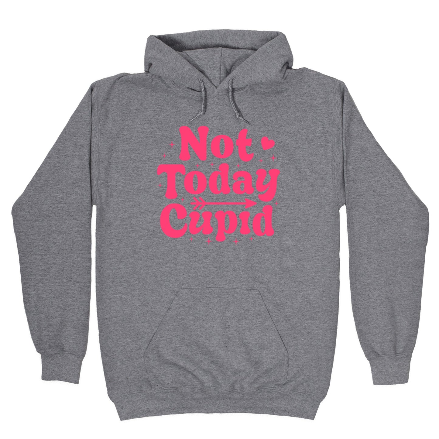 Not Today Cupid Hoodie