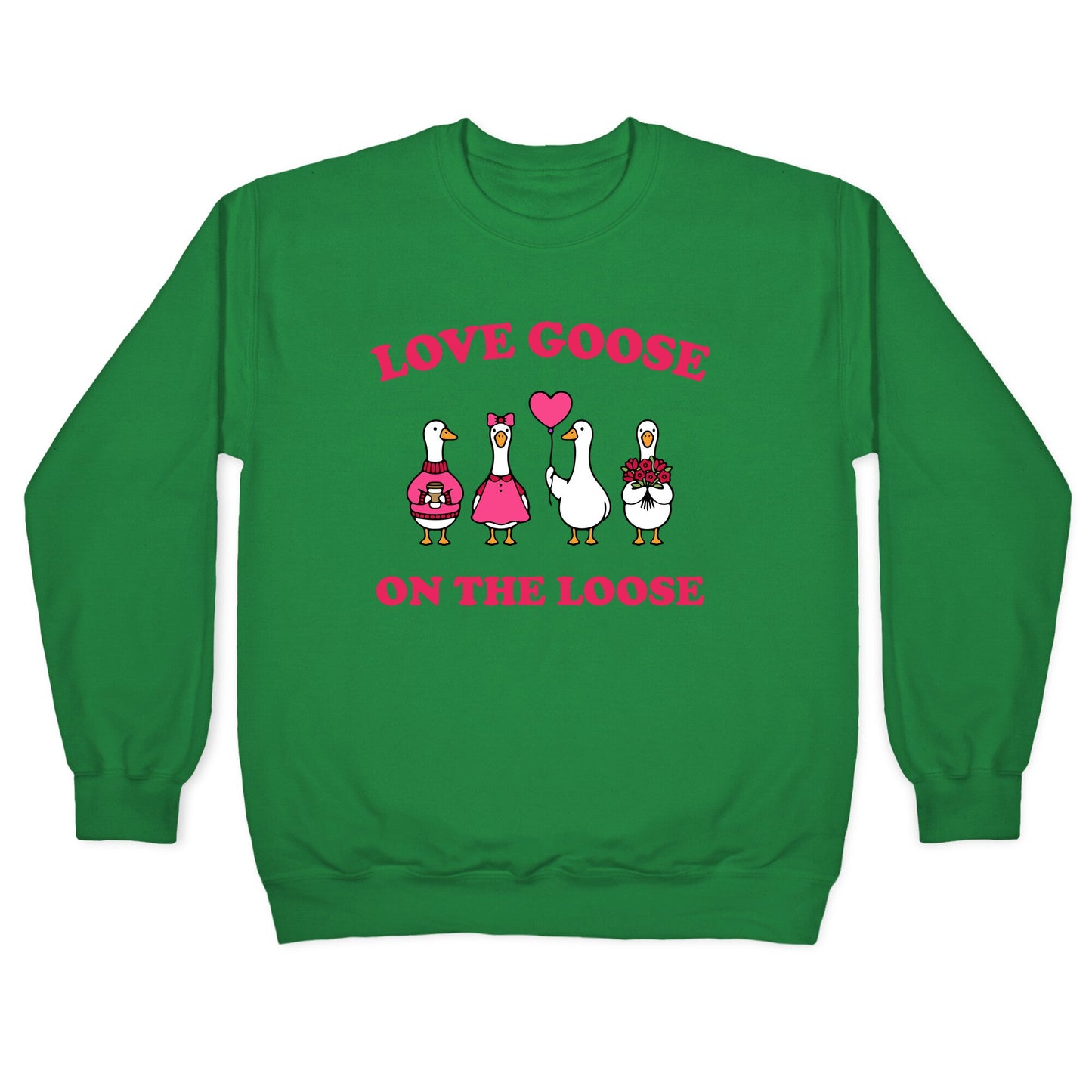 Love Goose On The Loose Crewneck Sweatshirt