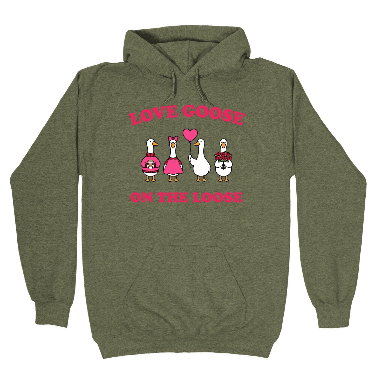 Love Goose On The Loose Hoodie