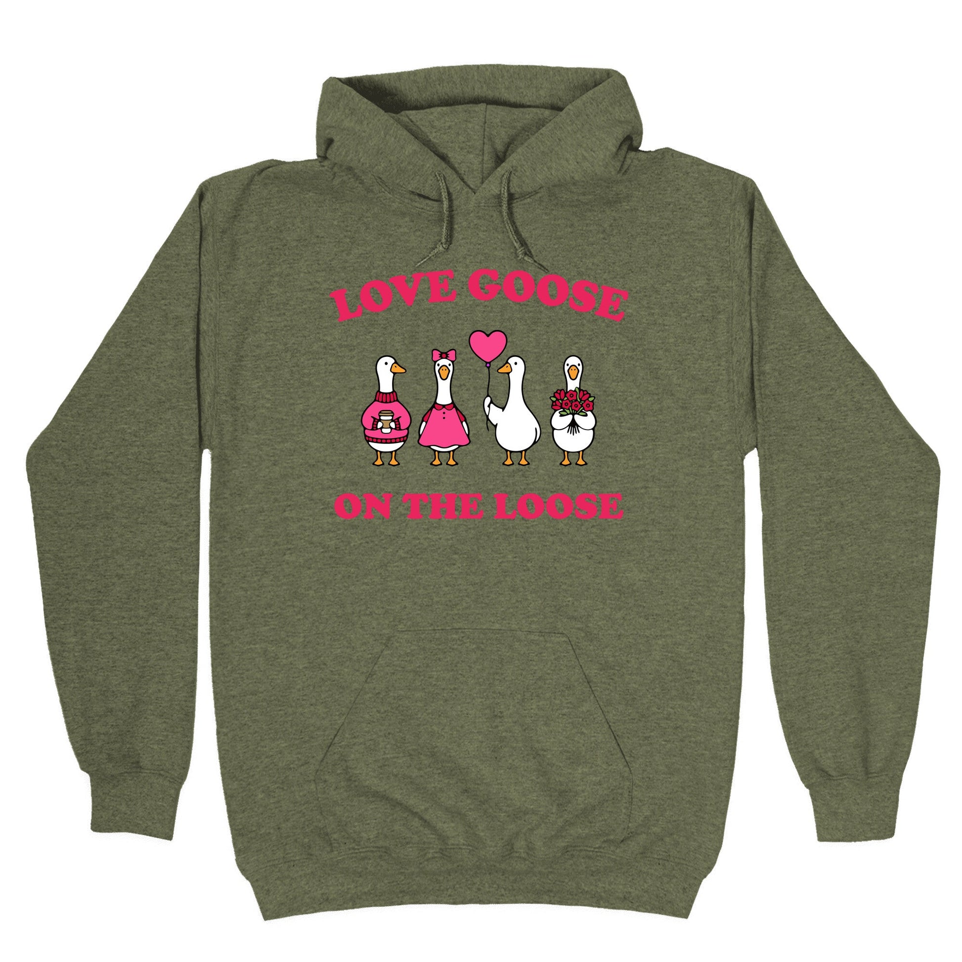 Love Goose On The Loose Hoodie