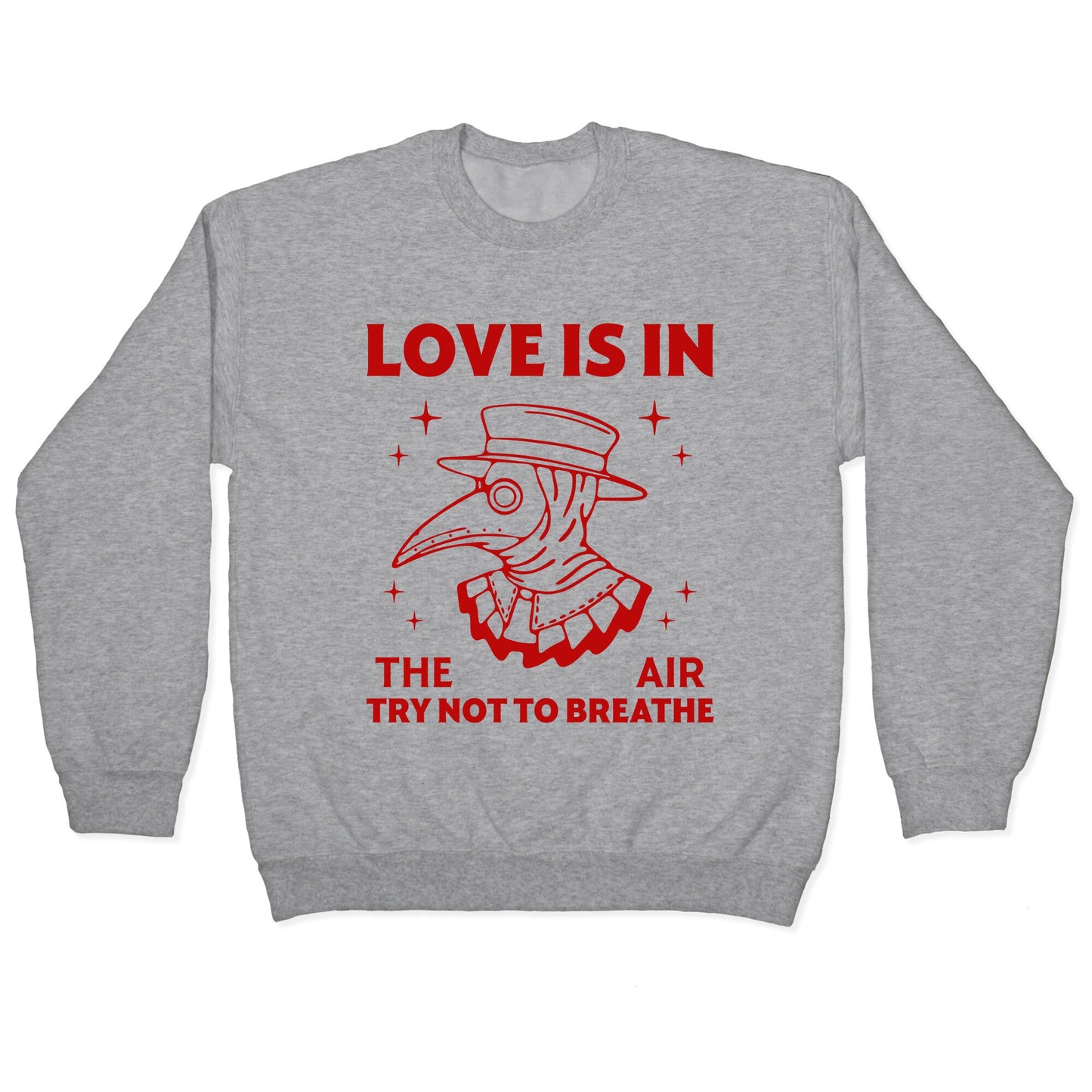 Love Is In The Air Crewneck Sweatshirt