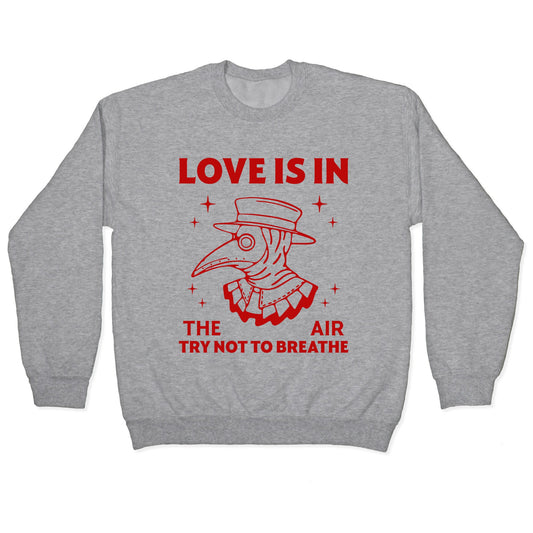 Love Is In The Air Crewneck Sweatshirt