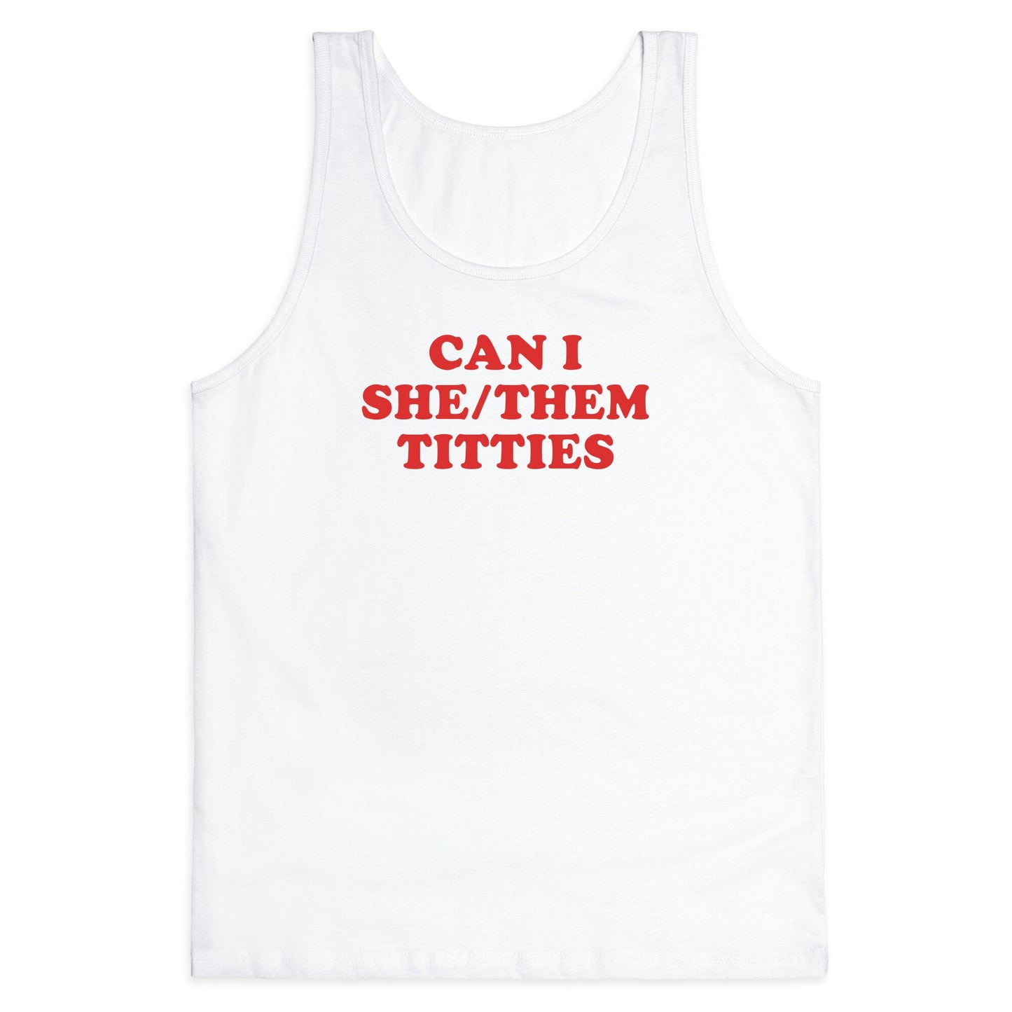 Can I She/Them Titties? Tank Top