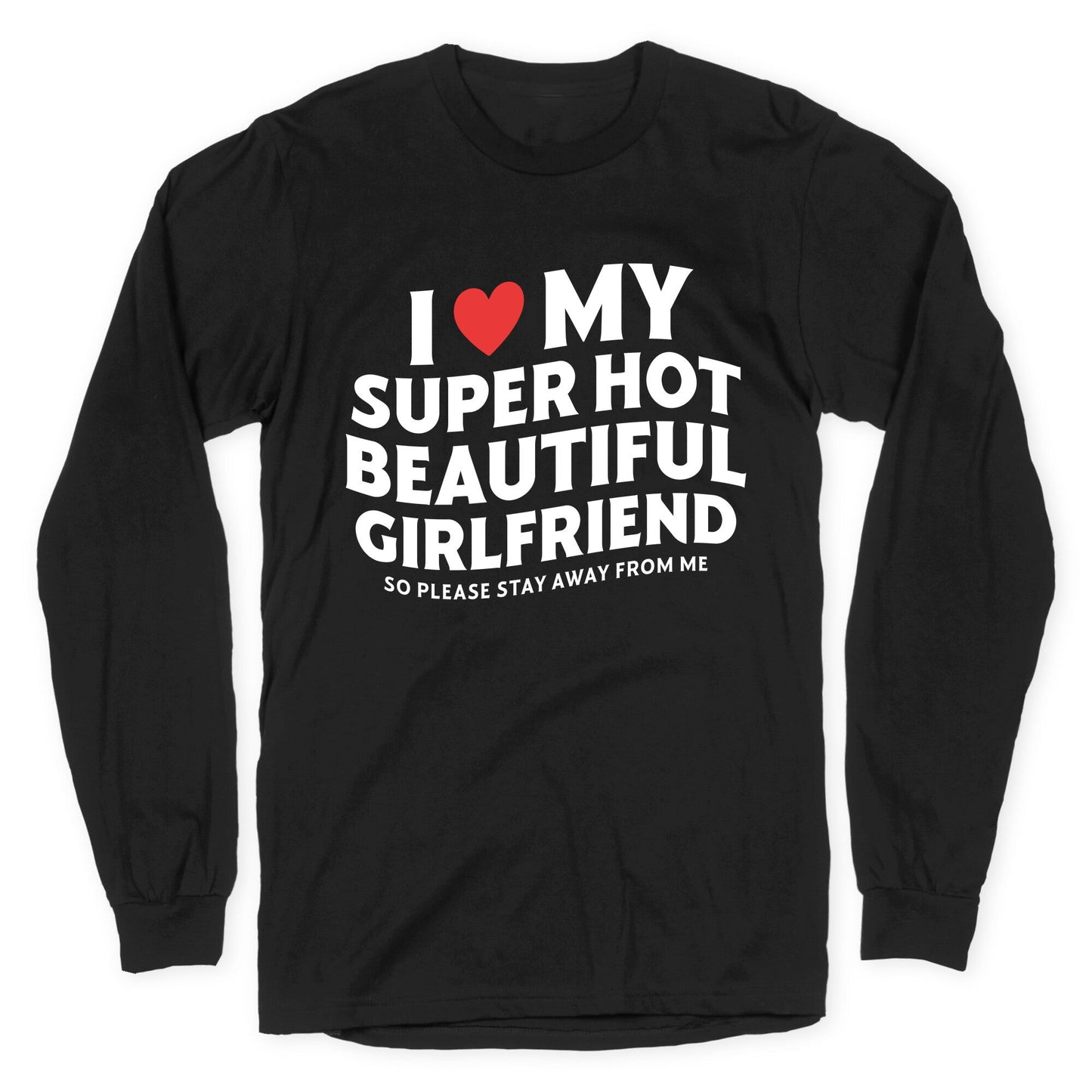 I Love My Girlfriend Longsleeve Tee