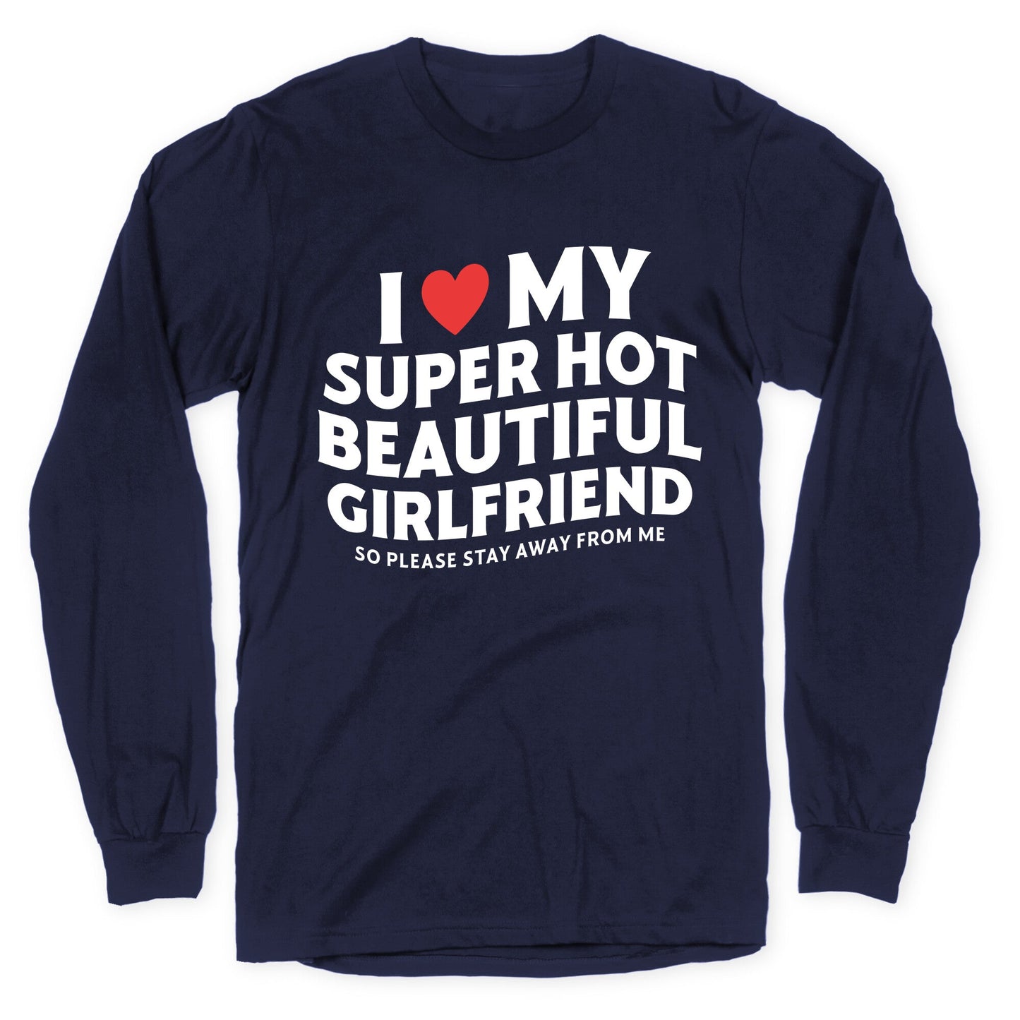I Love My Girlfriend Longsleeve Tee