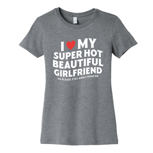 I Love My Girlfriend Womens Cotton Tee