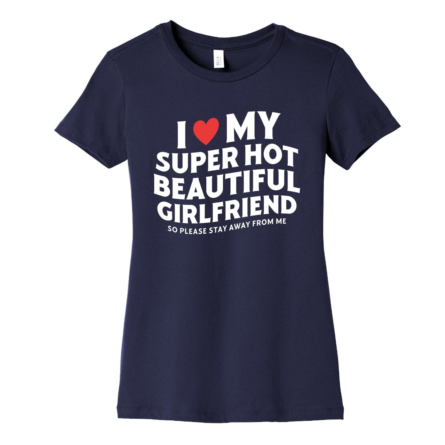 I Love My Girlfriend Womens Cotton Tee