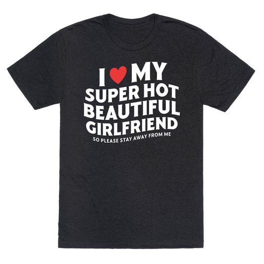 I Love My Girlfriend Unisex Triblend Tee