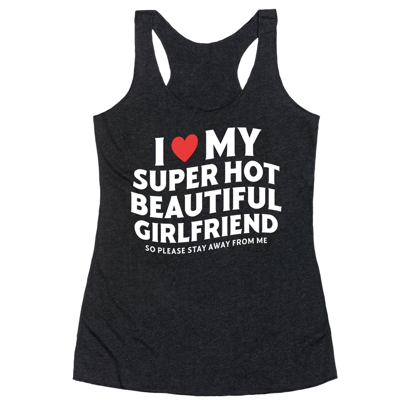 I Love My Girlfriend Racerback Tank