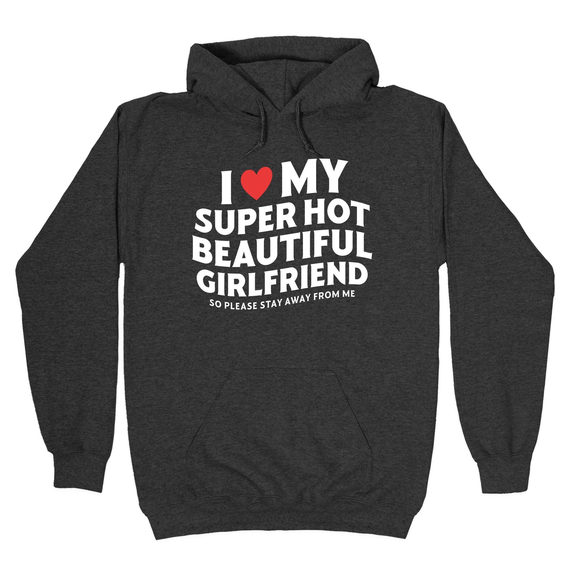I Love My Girlfriend Hoodie