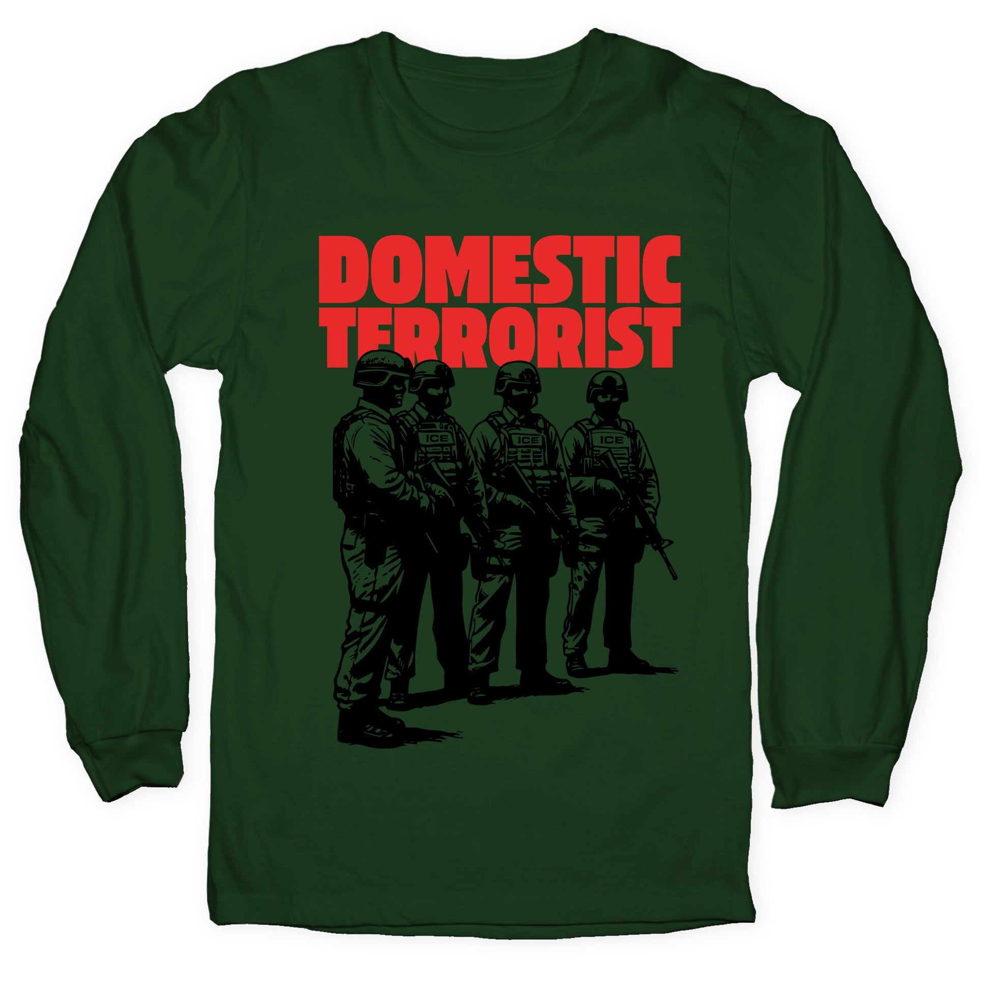Domestic Terrorist Longsleeve Tee