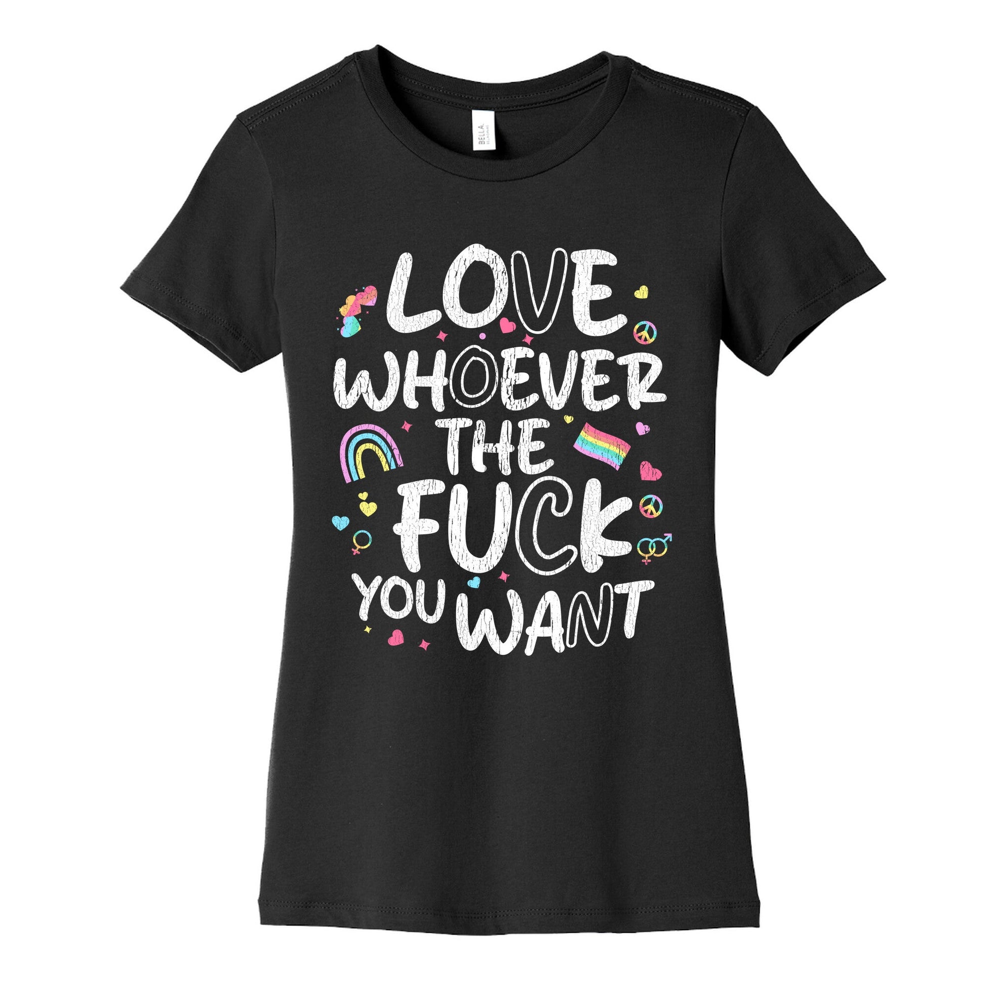 Love Whoever The Fuck You Want Womens Cotton Tee
