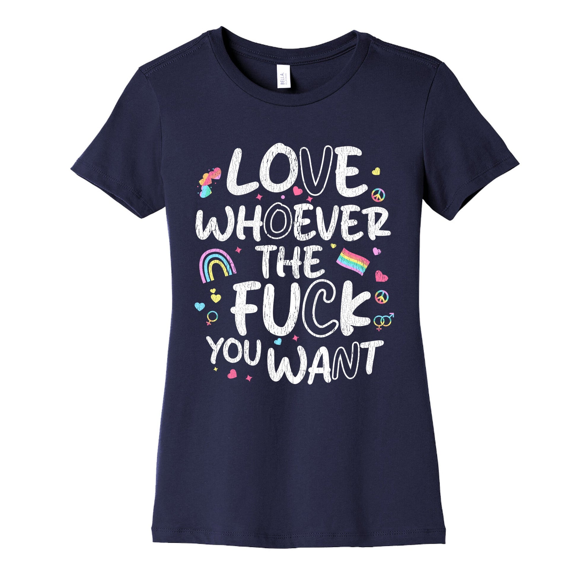 Love Whoever The Fuck You Want Womens Cotton Tee