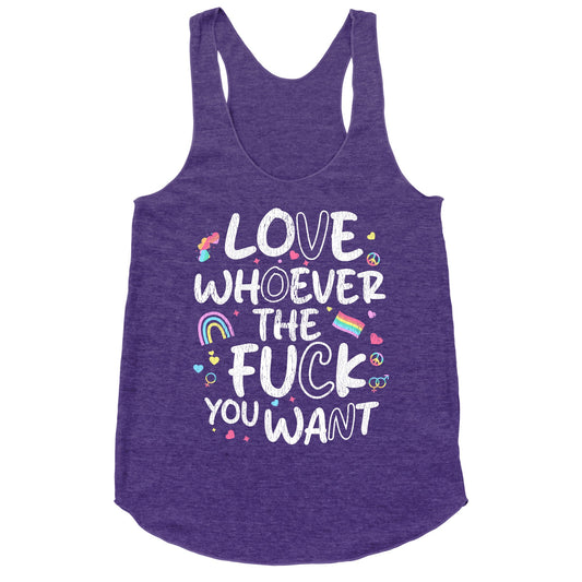 Love Whoever The Fuck You Want Racerback Tank