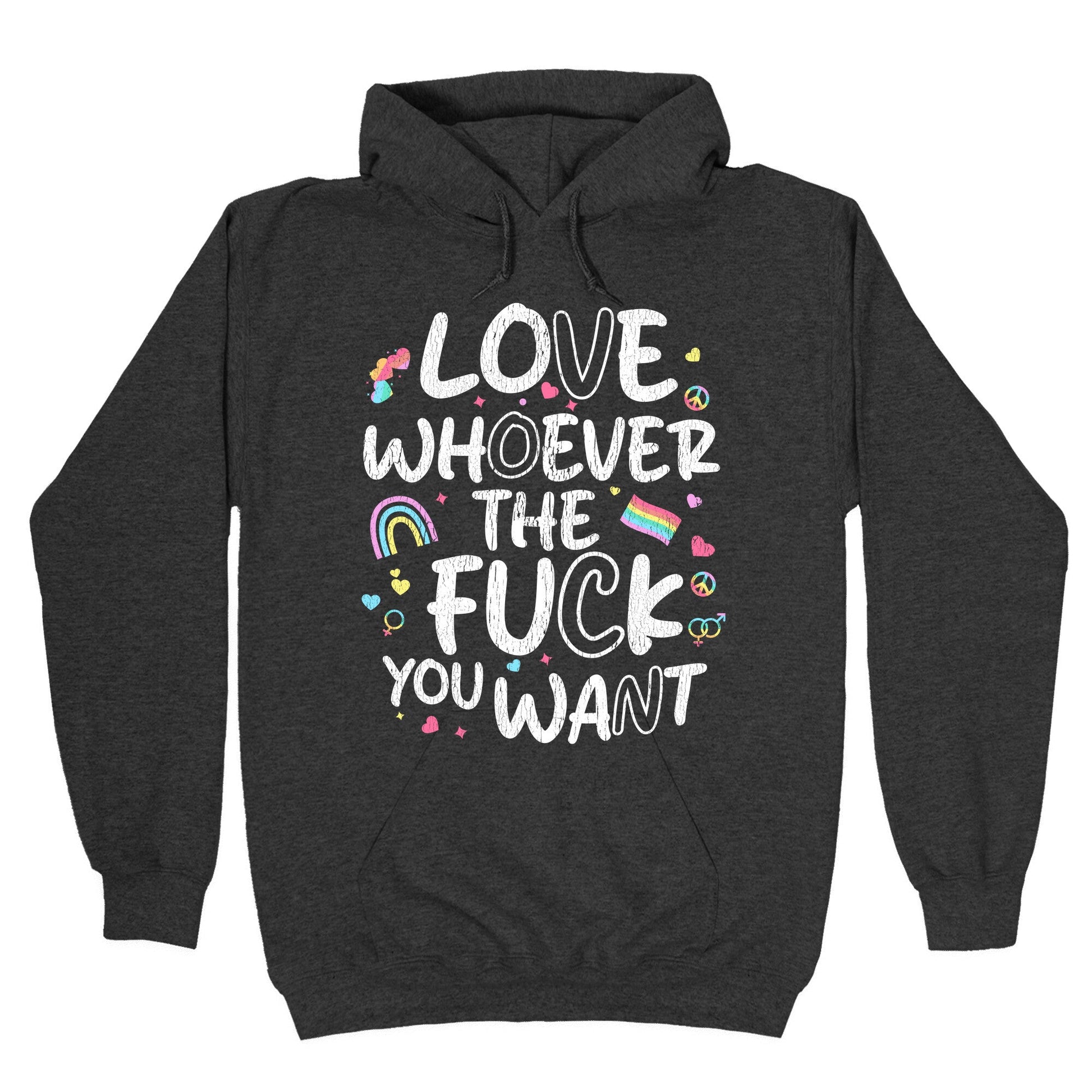Love Whoever The Fuck You Want Hoodie