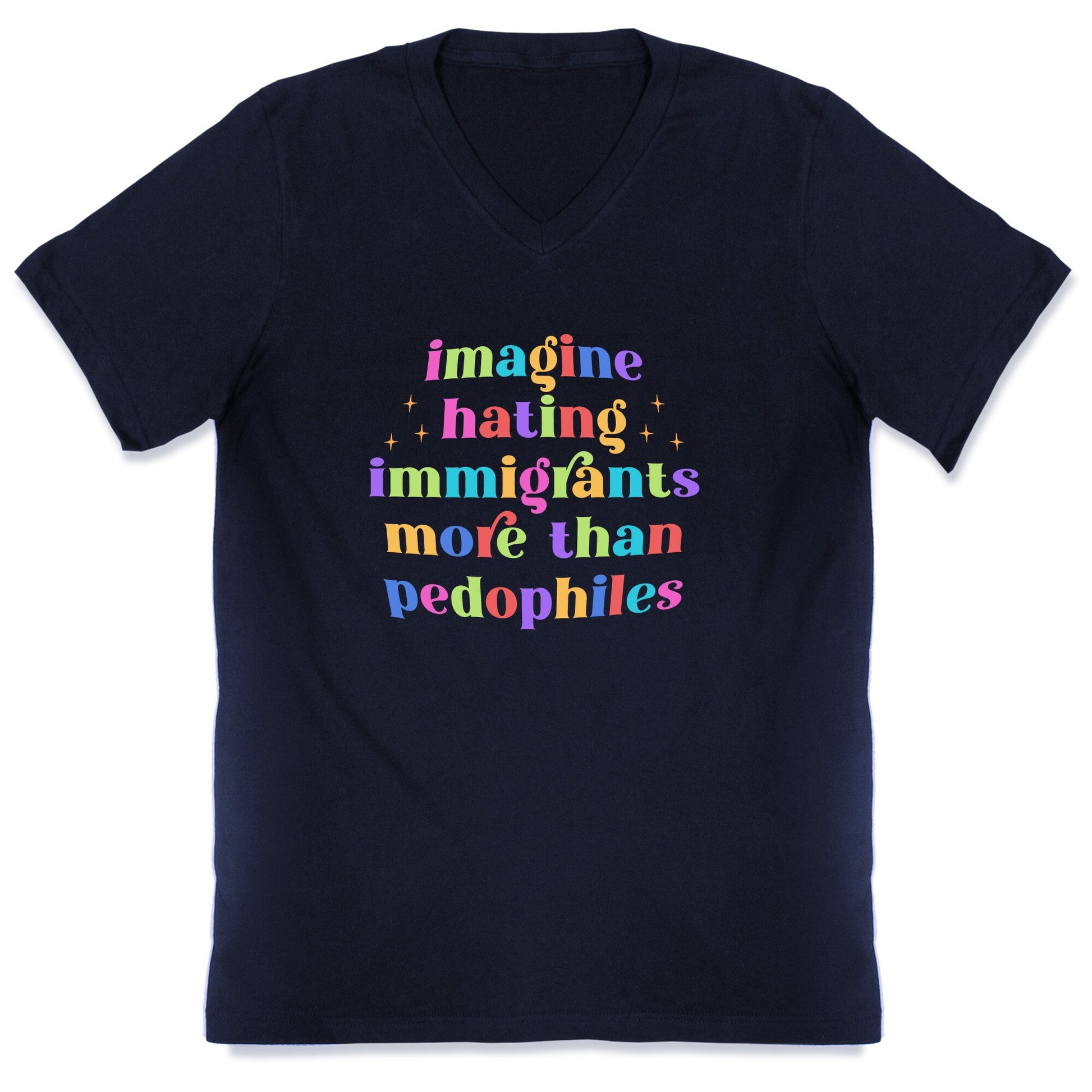 Imagine Hating Immigrants V-Neck
