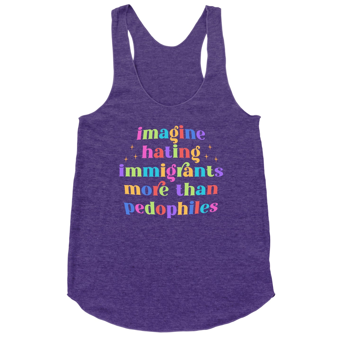 Imagine Hating Immigrants Racerback Tank