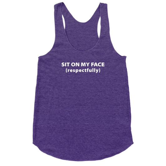 Sit On My Face Racerback Tank
