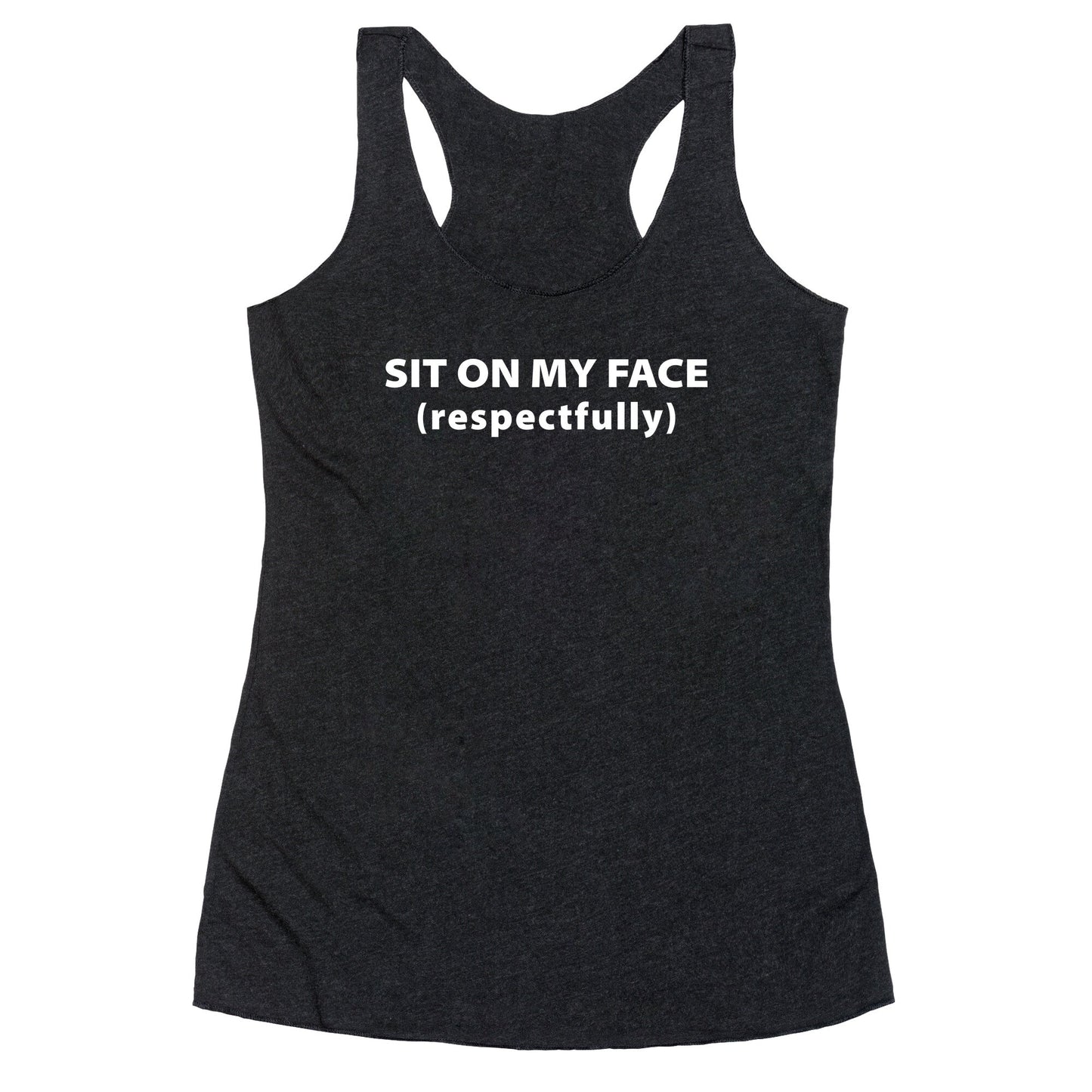 Sit On My Face Racerback Tank