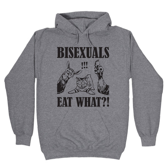 Bisexuals Eat What?! Hoodie