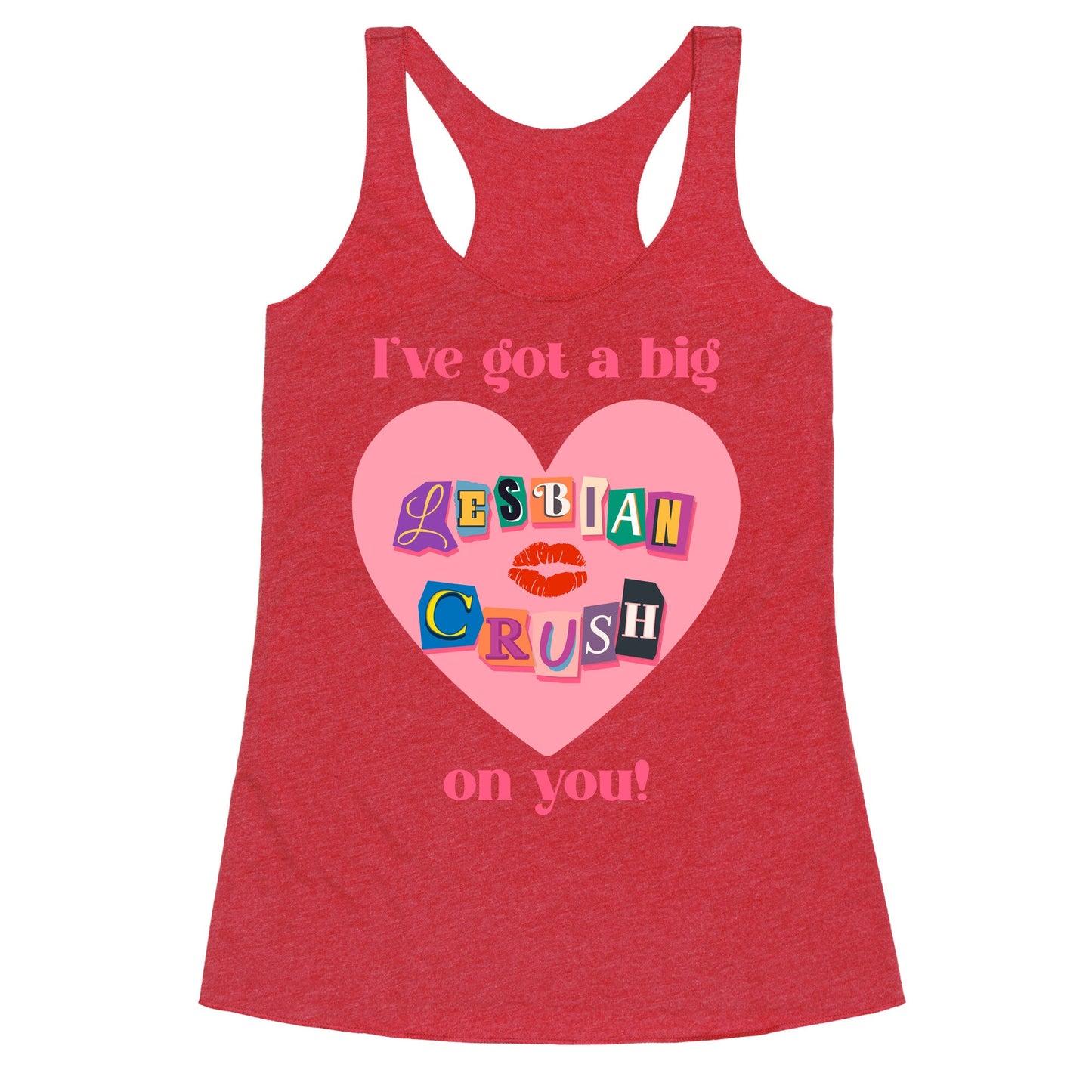 Ive Got A Big Lesbian Crush On You Racerback Tank
