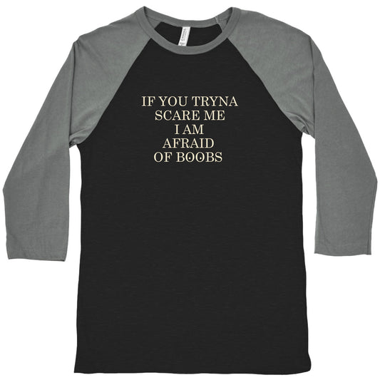 Afraid Of Boobs Baseball Tee