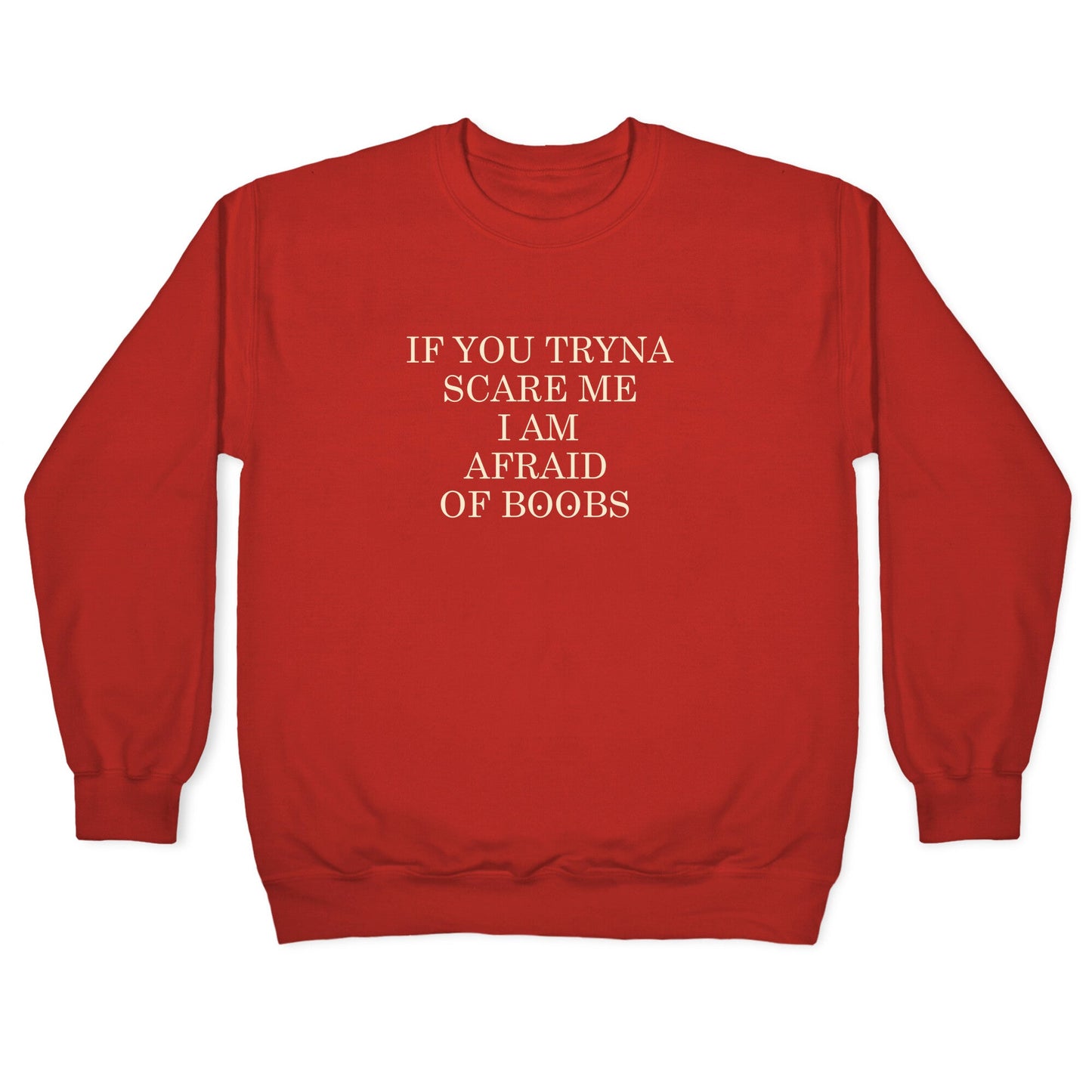 Afraid Of Boobs Crewneck Sweatshirt