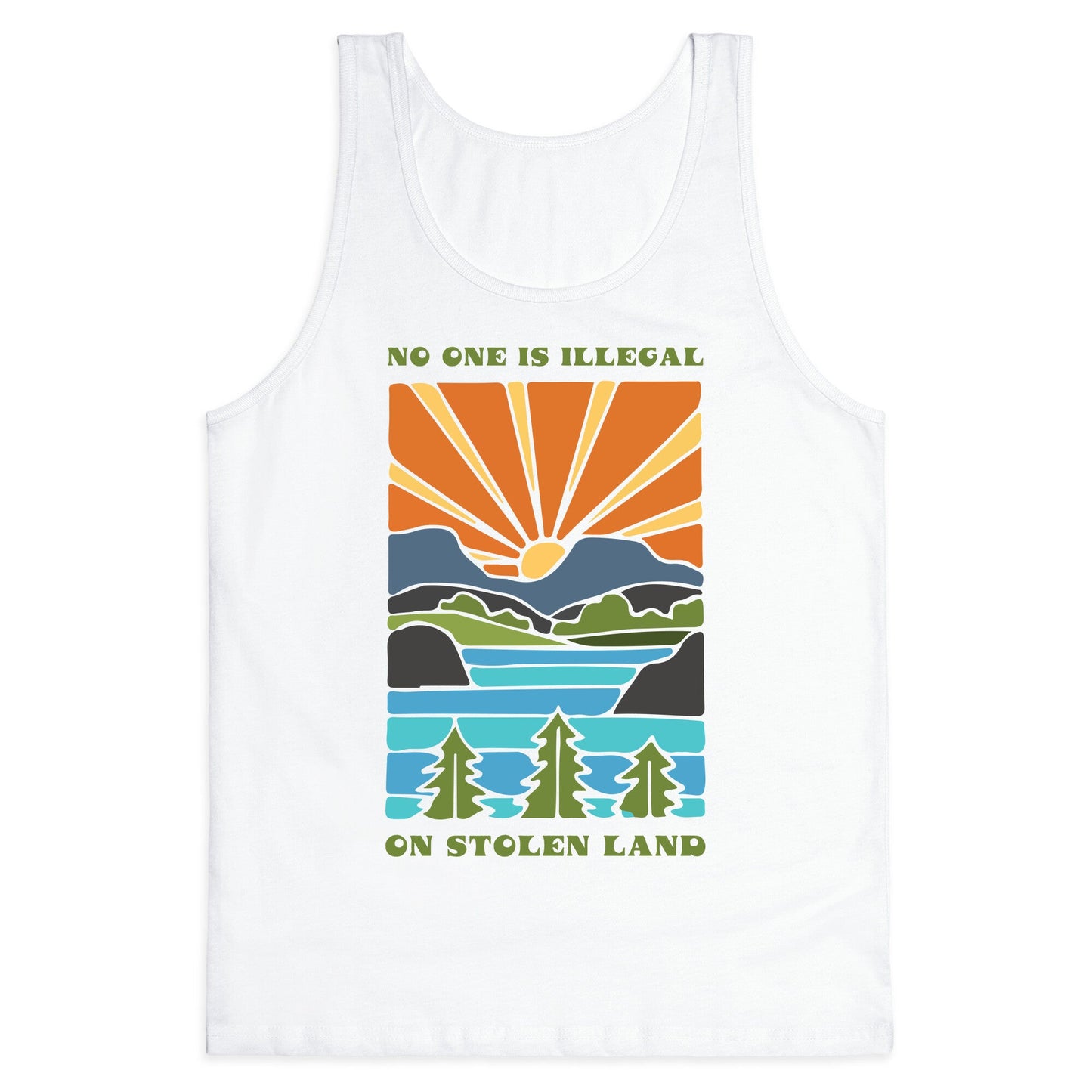 No One Is Illegal On Stolen Land Tank Top
