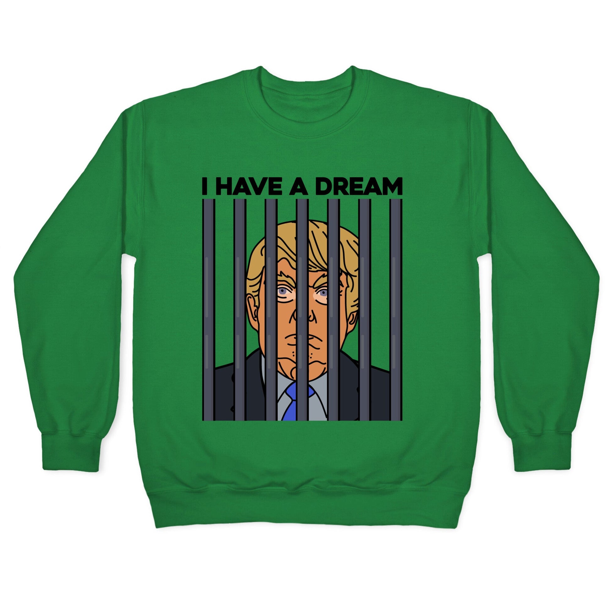 I Have A Dream Crewneck Sweatshirt