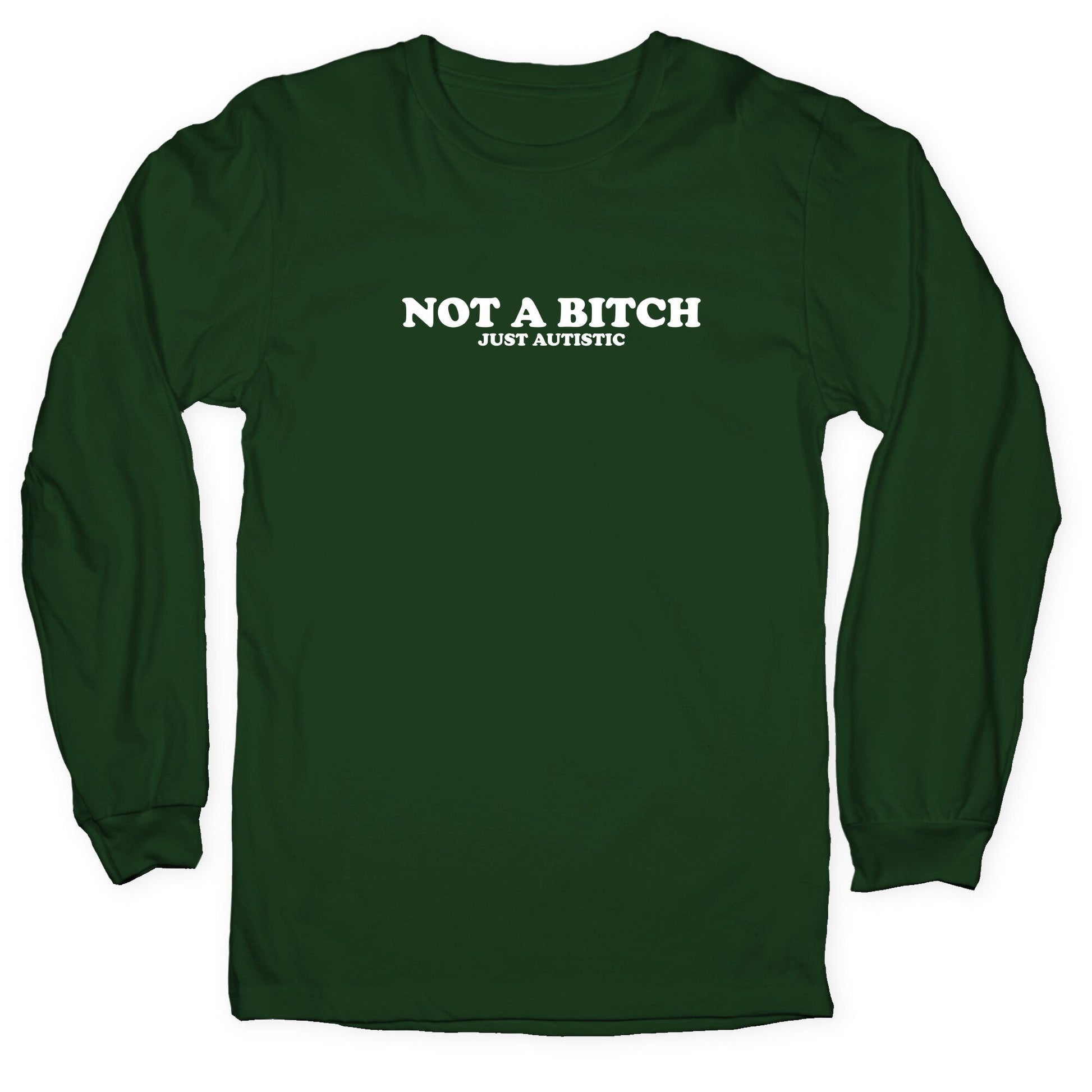 Not A Bitch Longsleeve Tee