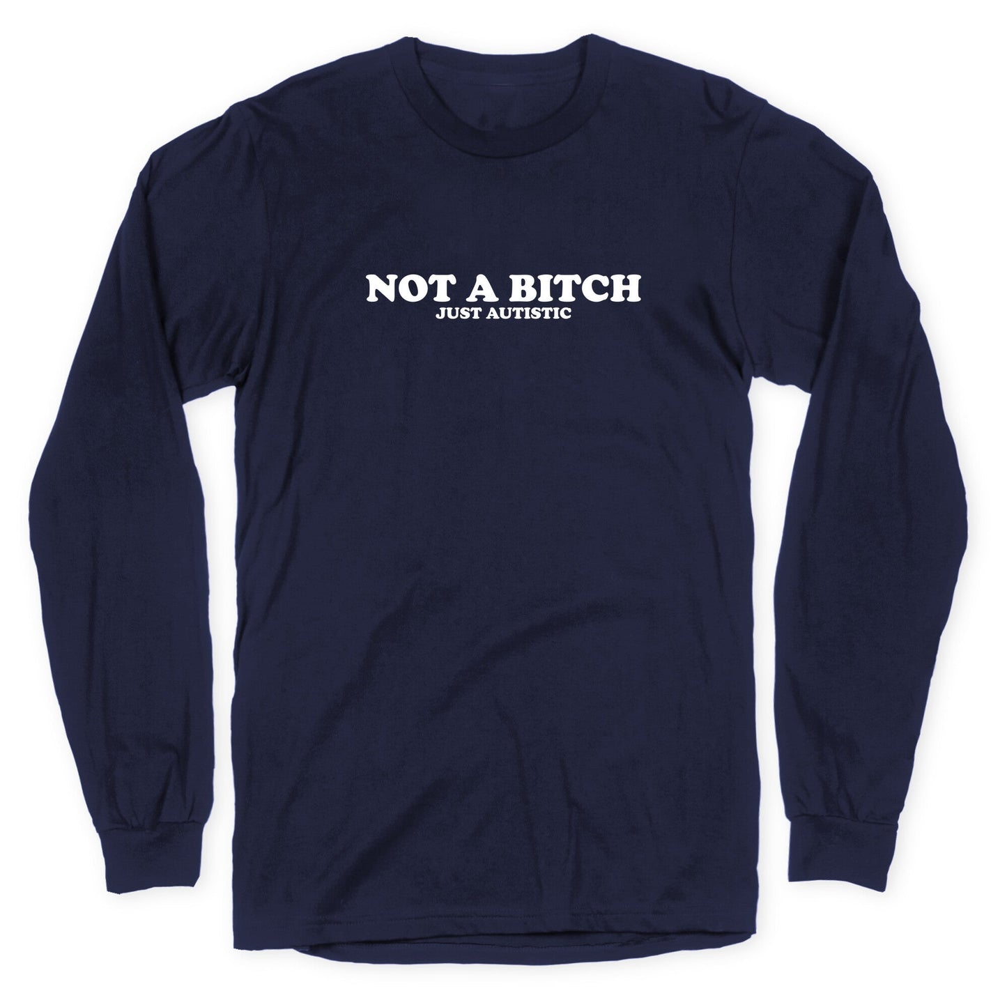 Not A Bitch Longsleeve Tee