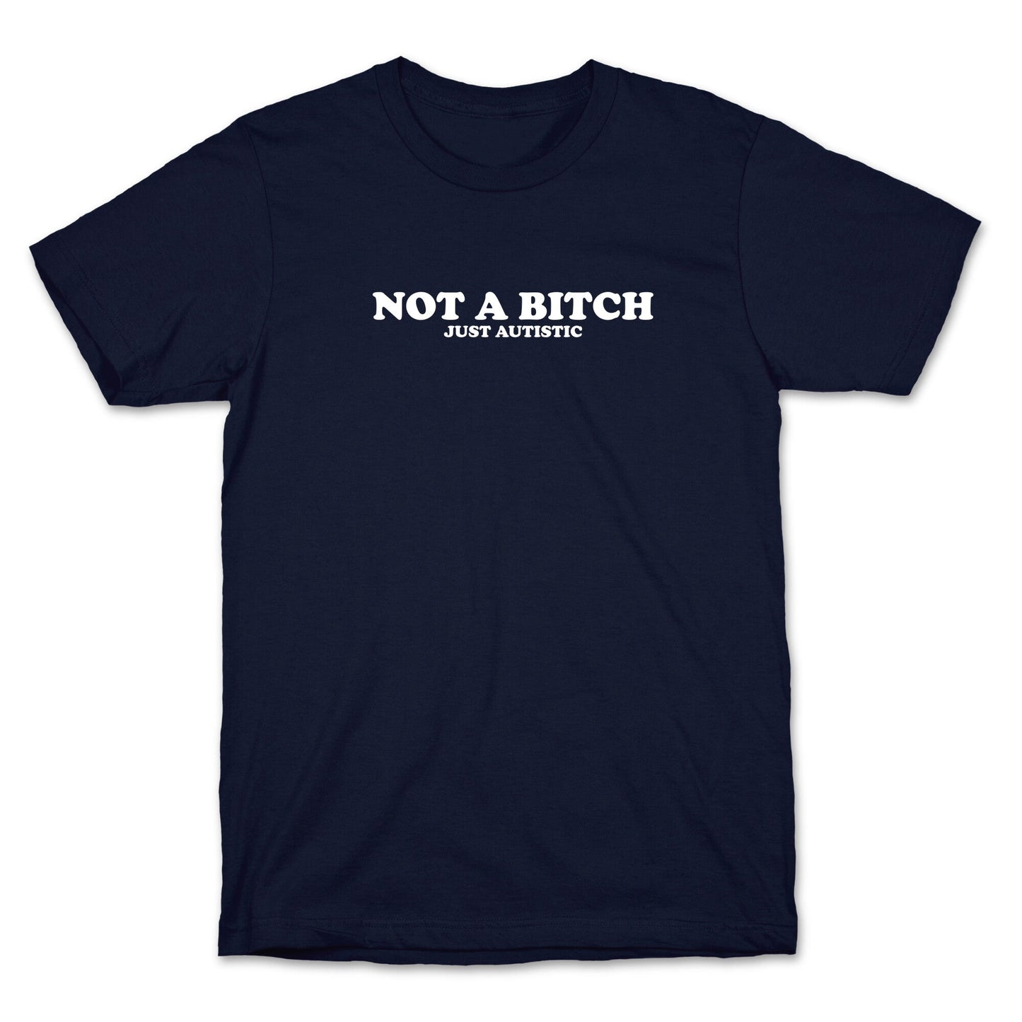 Not A Bitch T-Shirt