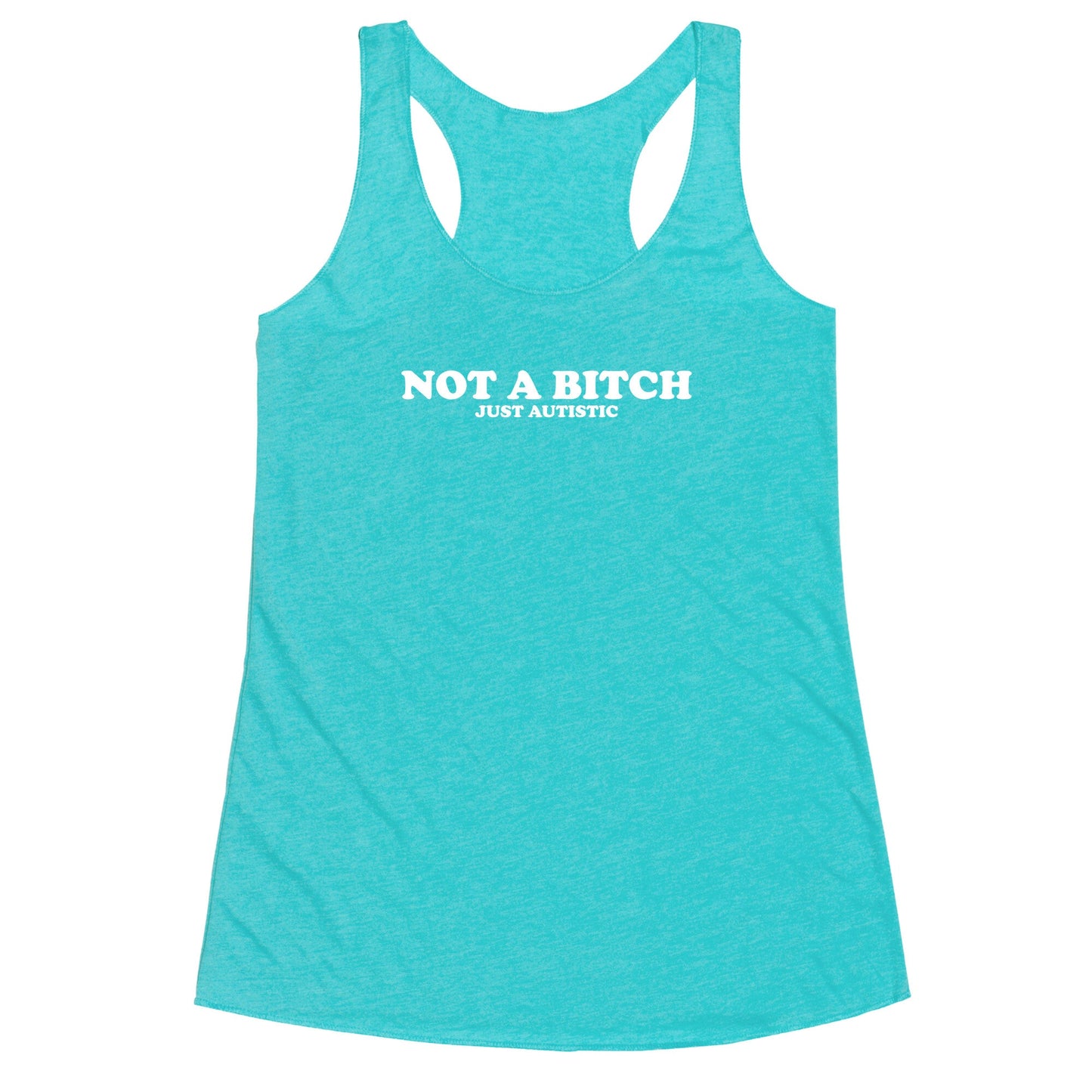 Not A Bitch Racerback Tank
