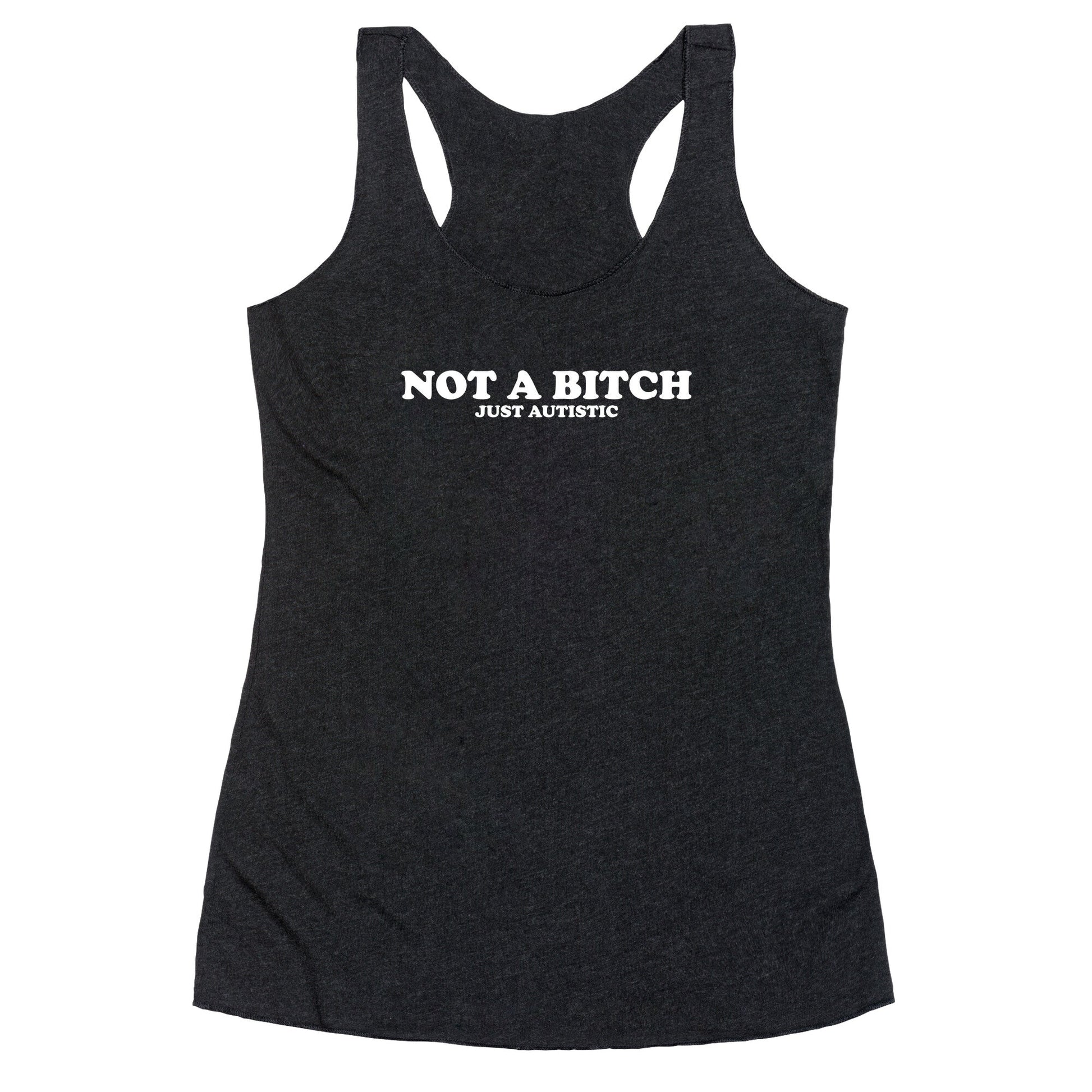 Not A Bitch Racerback Tank