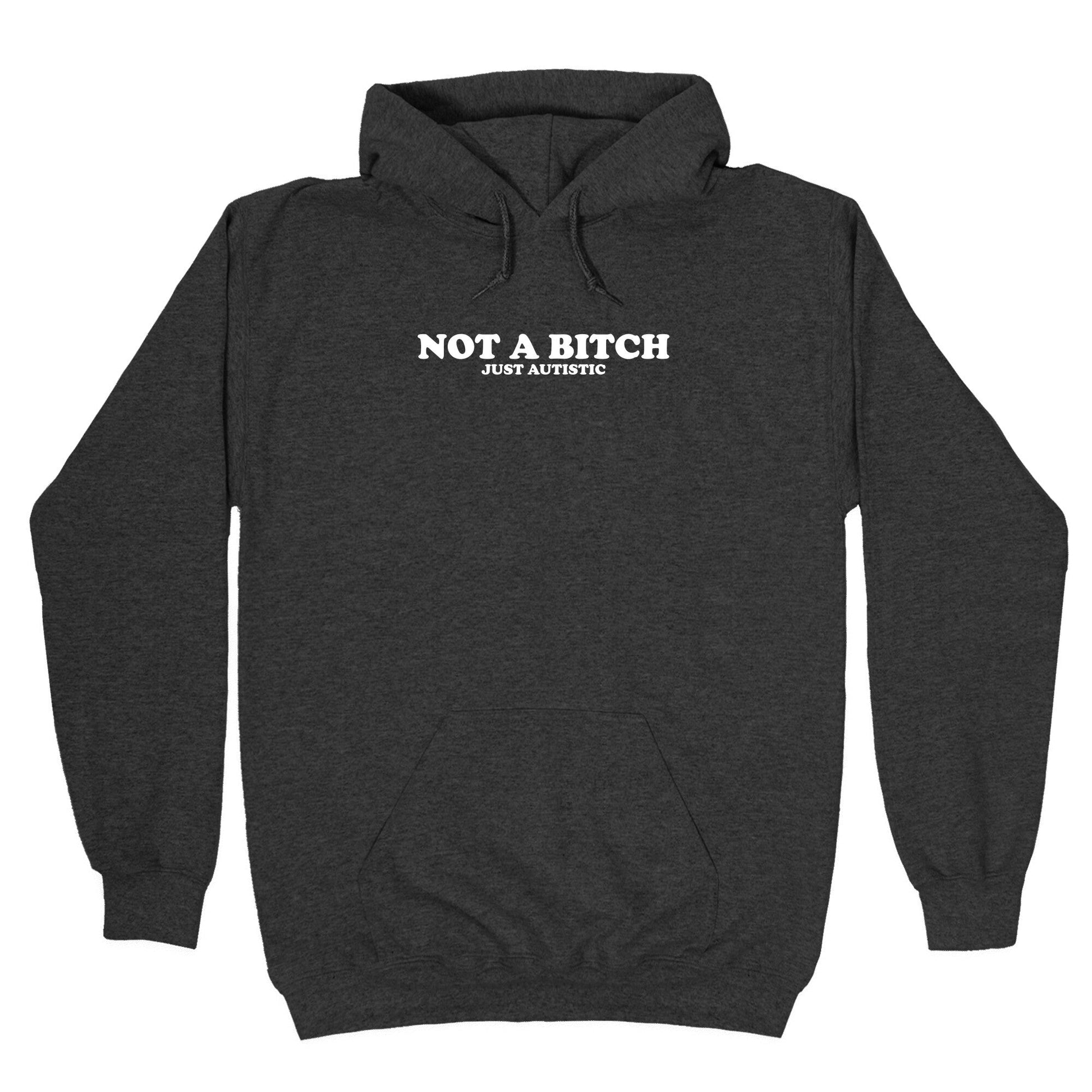 Not A Bitch Hoodie