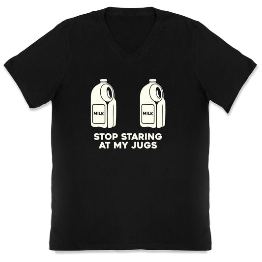 Stop Staring At My Jugs V-Neck