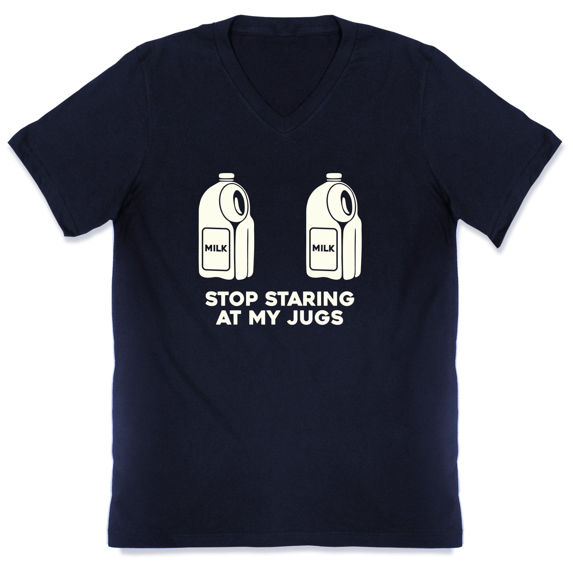 Stop Staring At My Jugs V-Neck