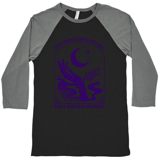 They Burned Women Baseball Tee