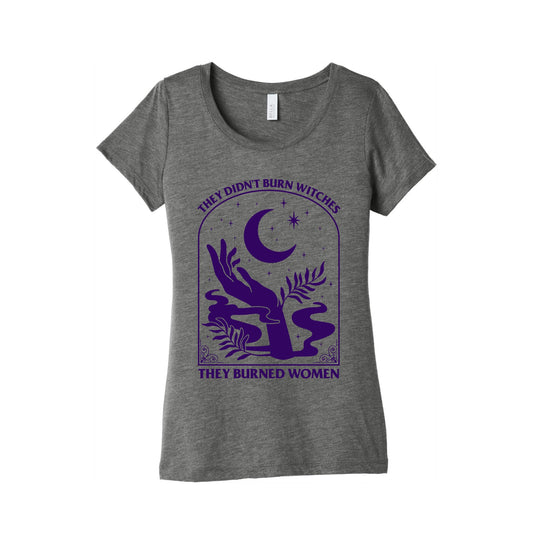 They Burned Women Womens Triblend Tee