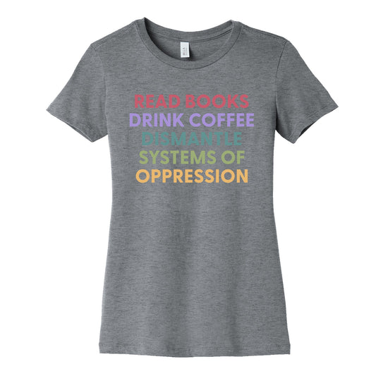 Dismantle Systems Of Oppression Womens Cotton Tee